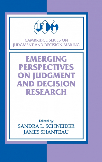 Emerging Perspectives on Judgment and Decision             Research