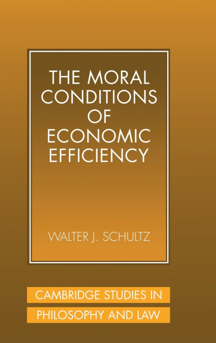 The Moral Conditions of Economic Efficiency
