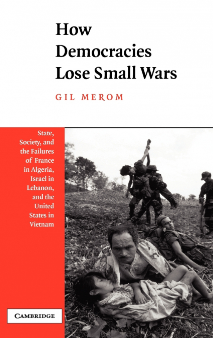 How Democracies Lose Small Wars