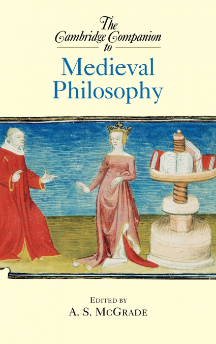 The Cambridge Companion to Medieval Philosophy