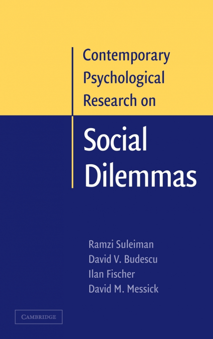Contemporary Psychological Research on Social Dilemmas