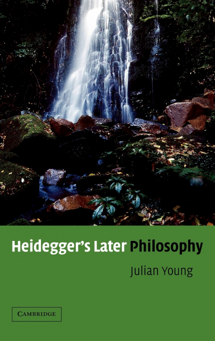 Heidegger’s Later Philosophy