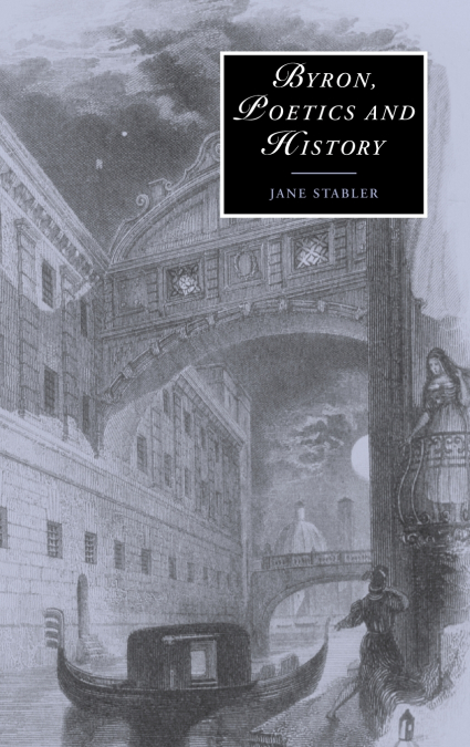 Byron, Poetics and History