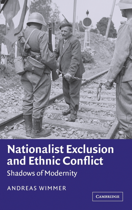 Nationalist Exclusion and Ethnic Conflict