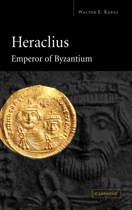 Heraclius, Emperor of Byzantium
