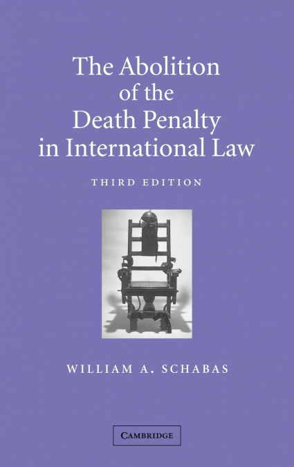 The Abolition of the Death Penalty in International Law