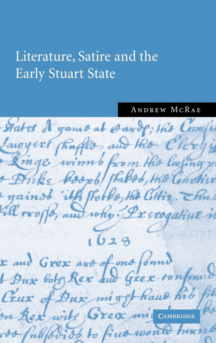 Literature, Satire and the Early Stuart State