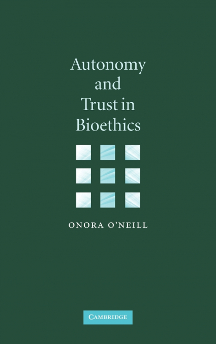 Autonomy and Trust in Bioethics
