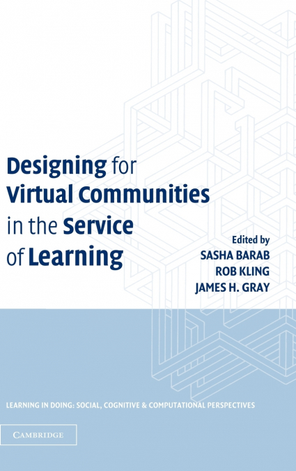 Designing for Virtual Communities in the Service of Learning
