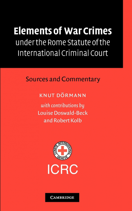 Elements of War Crimes Under the Rome Statute of the International Criminal Court