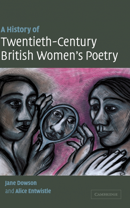 A History of Twentieth-Century British Women’s Poetry