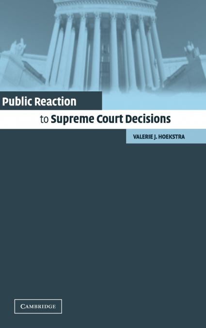Public Reaction to Supreme Court Decisions