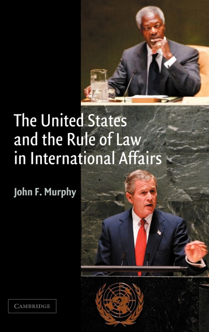 The United States and the Rule of Law in International Affairs