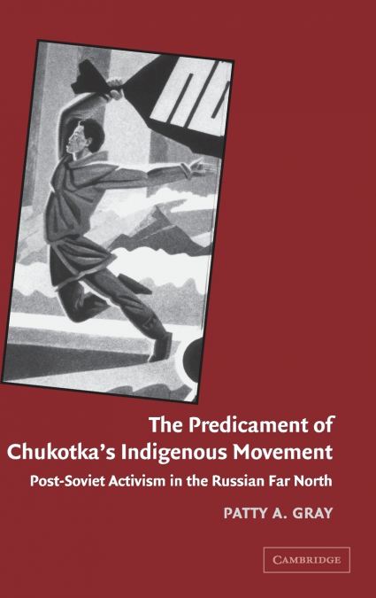 The Predicament of Chukotka’s Indigenous Movement