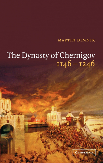 The Dynasty of Chernigov, 1146-1246