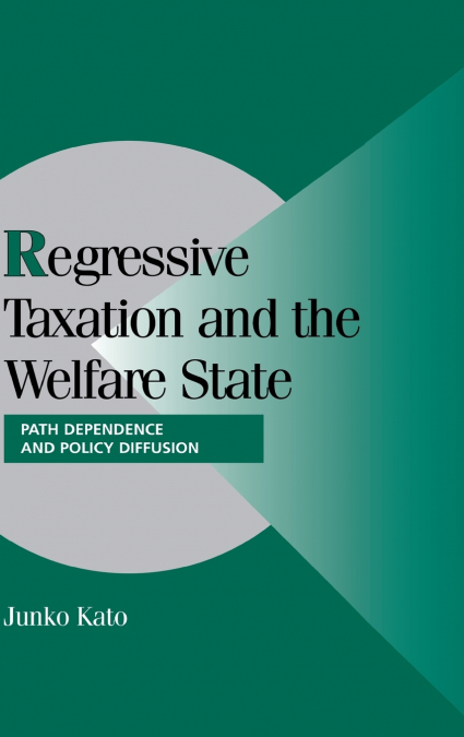 Regressive Taxation and the Welfare State