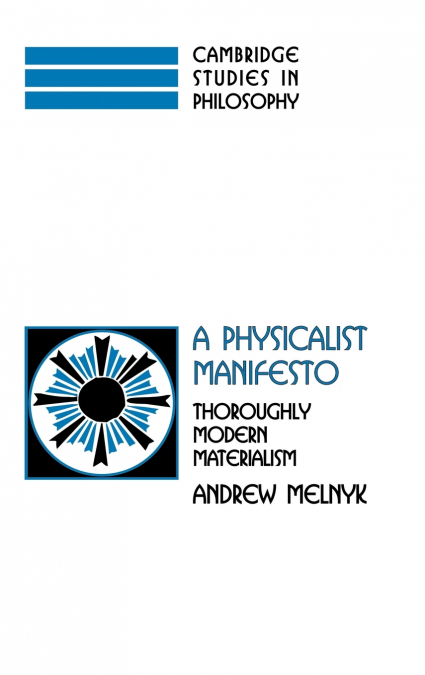 A Physicalist Manifesto
