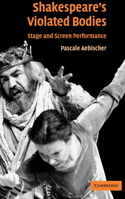 Shakespeare’s Violated Bodies