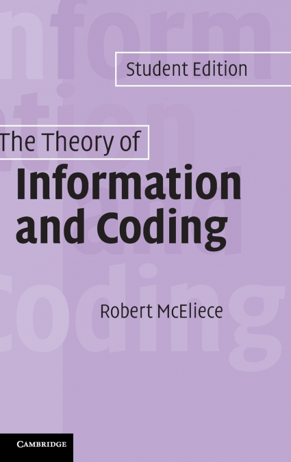The Theory of Information and Coding