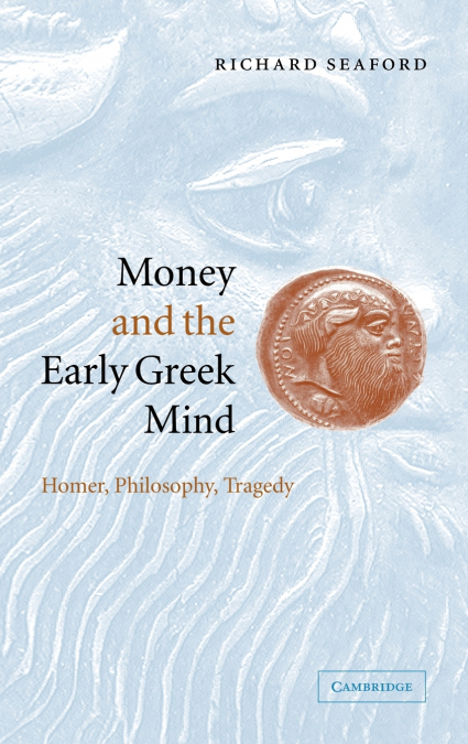 Money and the Early Greek Mind