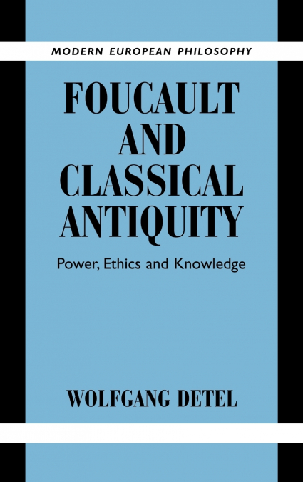 Foucault and Classical Antiquity