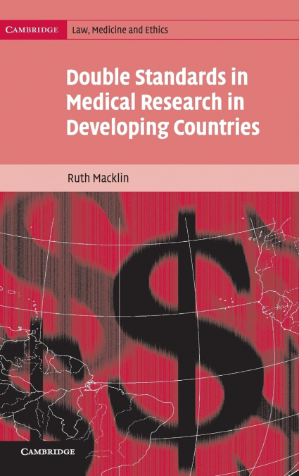 Double Standards in Medical Research in Developing             Countries