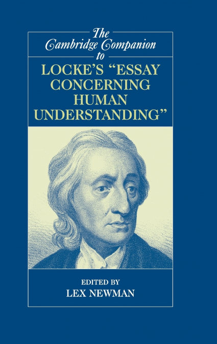 The Cambridge Companion to Locke’s ’Essay Concerning Human Understanding’