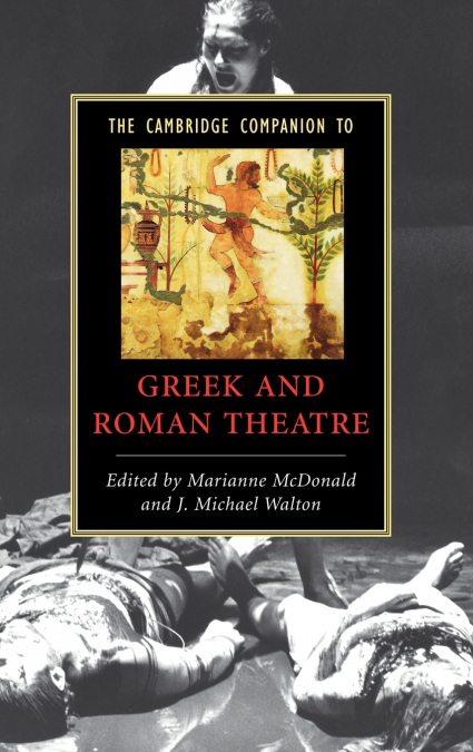 The Cambridge Companion to Greek and Roman Theatre