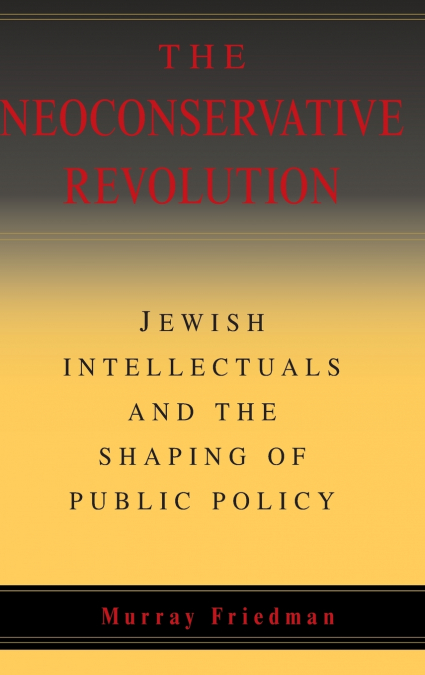 The Neoconservative Revolution
