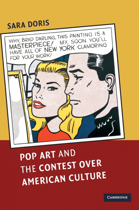 Pop Art and the Contest over American Culture