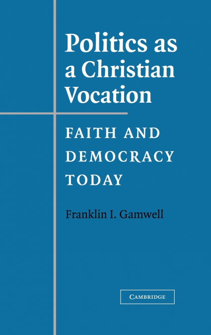 Politics as a Christian Vocation