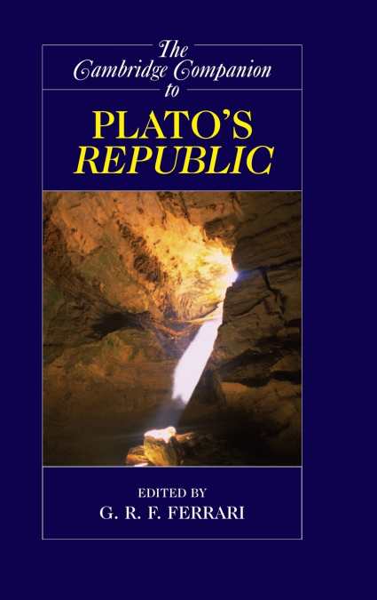 The Cambridge Companion to Plato’s Republic