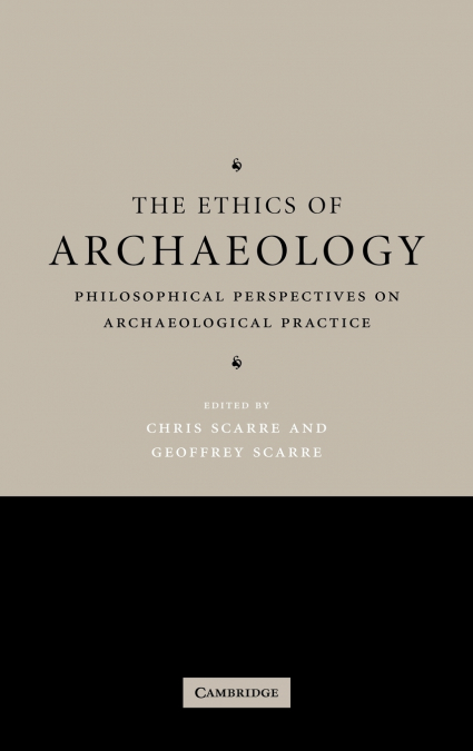 The Ethics of Archaeology