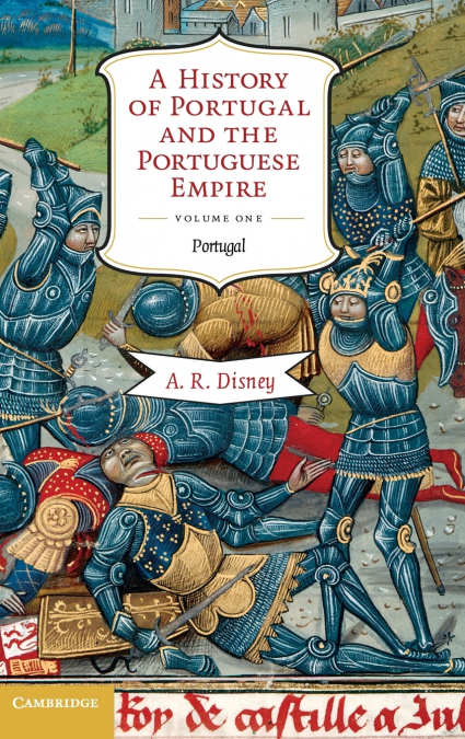 A History of Portugal and the Portuguese Empire, Volume I