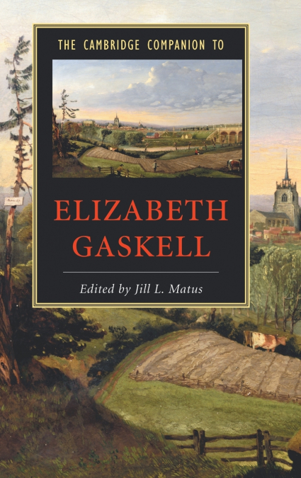 The Cambridge Companion to Elizabeth Gaskell