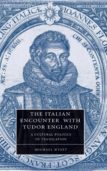 The Italian Encounter with Tudor England
