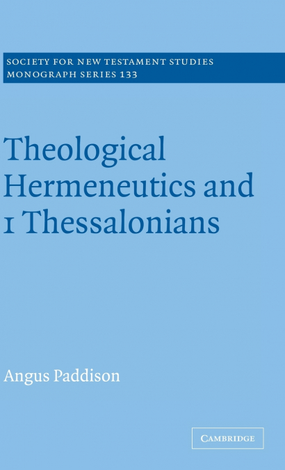 Theological Hermeneutics and 1 Thessalonians