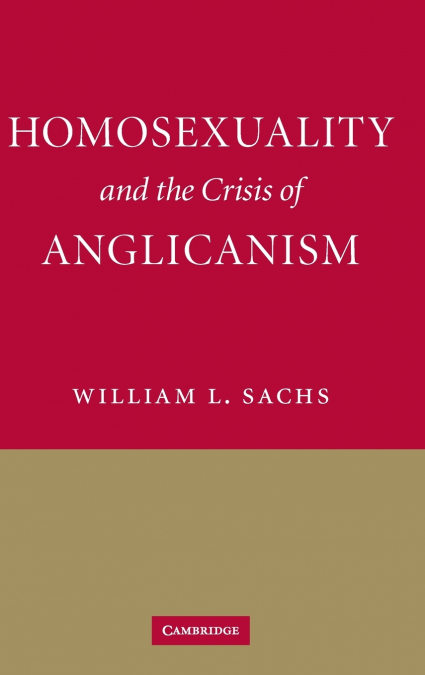 Homosexuality and the Crisis of Anglicanism