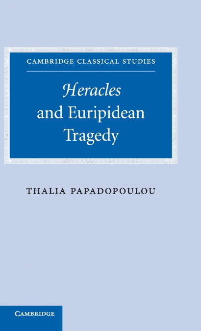 Heracles and Euripidean Tragedy