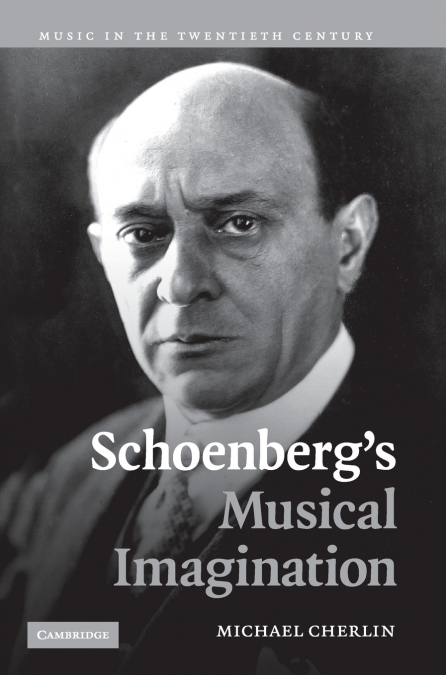 Schoenberg’s Musical Imagination