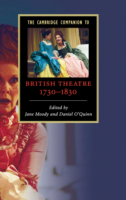 The Cambridge Companion to British Theatre, 1730-1830