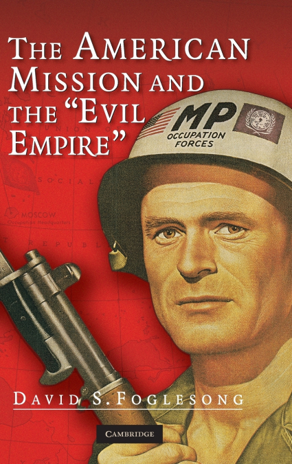 The American Mission and the ’Evil Empire’