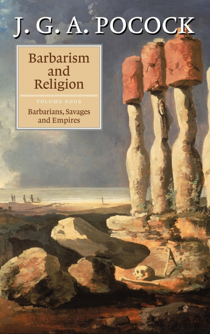 Barbarism and Religion, Volume 4