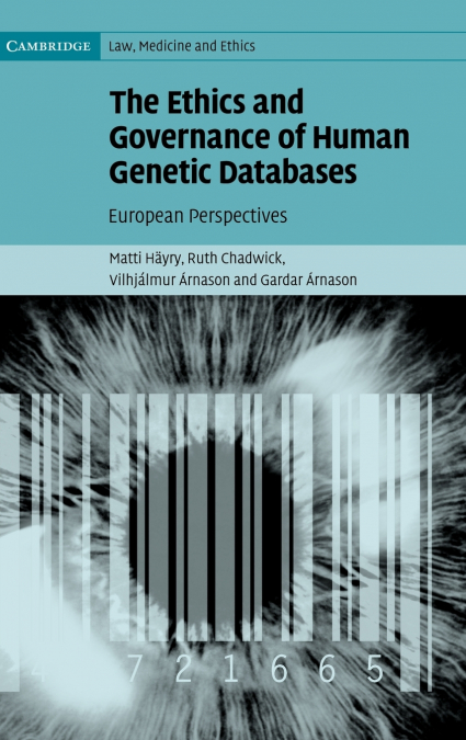 The Ethics and Governance of Human Genetic Databases