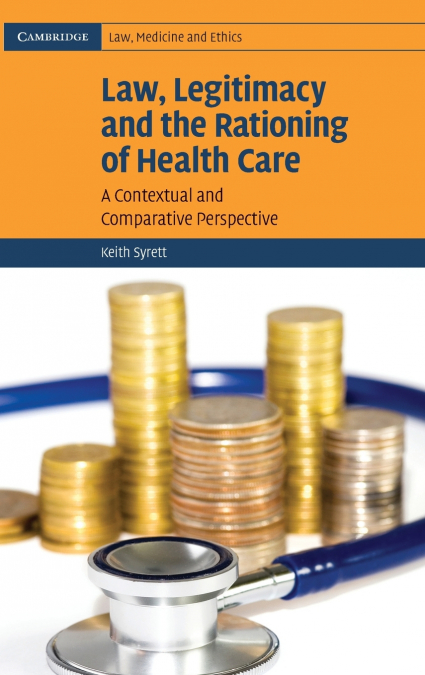 Law, Legitimacy and the Rationing of Health Care
