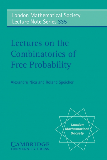 Lectures on the Combinatorics of Free Probability