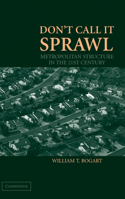 Don’t Call It Sprawl