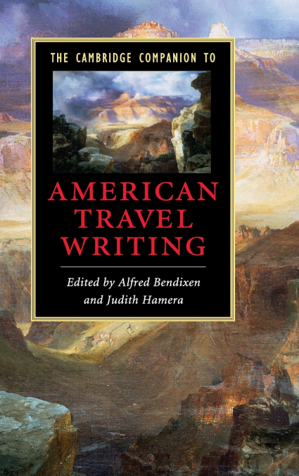 The Cambridge Companion to American Travel             Writing