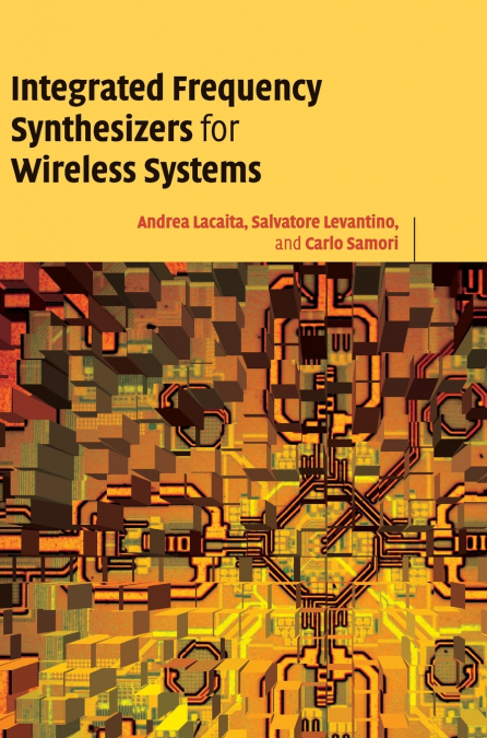 Integrated Frequency Synthesizers for Wireless Systems