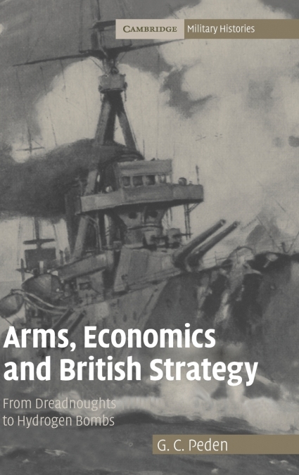 Arms, Economics and British Strategy